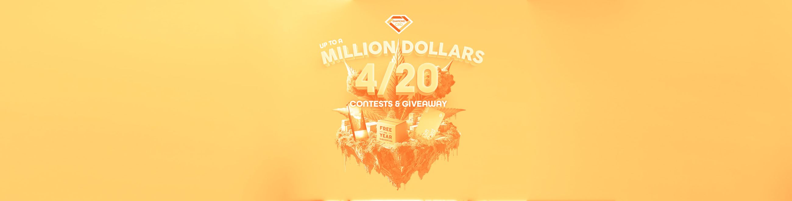 Up to a Million Dollars 4/20 Giveaway & Contests!